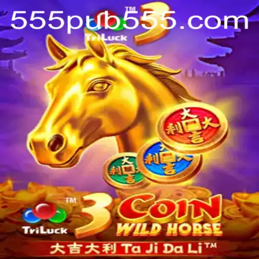Unleashing Adventure with 3CoinWildHorse at 555pub