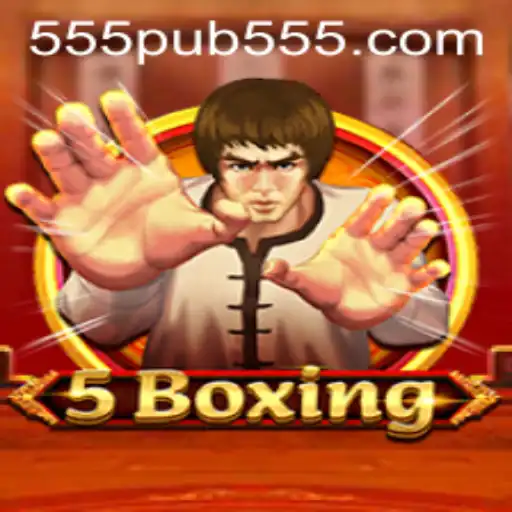 Discovering 5Boxing: The Dynamic Game Taking Over 555pub
