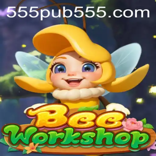 BeeWorkshop: Buzzing Creativity and Strategy in the World of 555pub