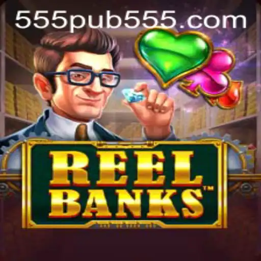 Exploring the Intriguing World of ReelBanks: An Engaging Adventure with 555pub