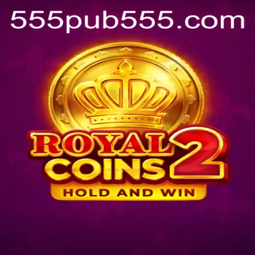 Dive into the Exciting World of RoyalCoins2: The Latest Gaming Sensation with 555pub