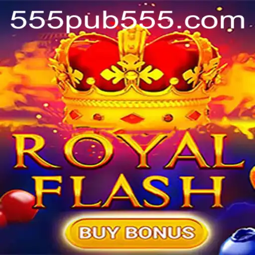 Exploring the Thrills of RoyalFlashBuyBonus: Unveiling 555pub