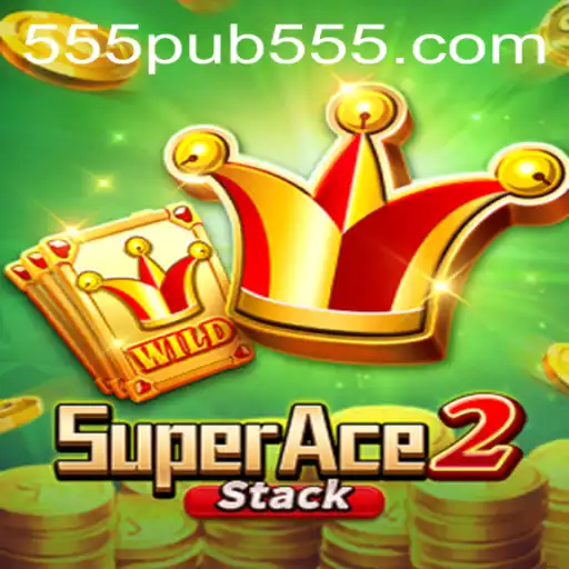 SuperAce2: The Revolutionary Gaming Experience with 555pub